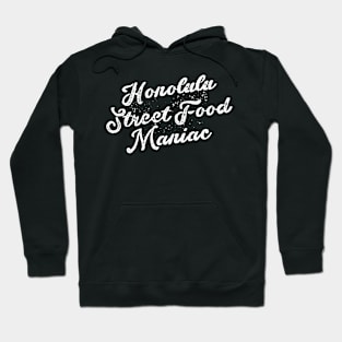 Honolulu Street Food Maniac – Artistic Theme Hoodie